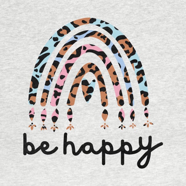 Be Happy - Leopard Rainbow Aesthetic by Little Designer